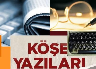 نگاهی به مطالب ستون نویس های ترکیه، خطر در کمین جمهوریت